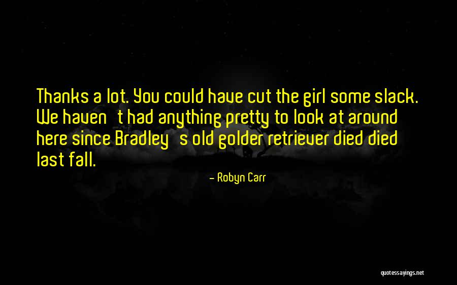 Pottruck Quotes By Robyn Carr Pottruck Quotes By Robyn Carr