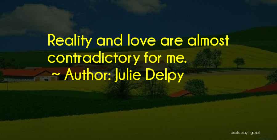 Potwory Kontra Quotes By Julie Delpy