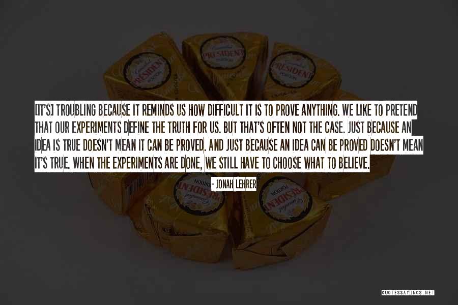 Pouilly En Auxois Quotes By Jonah Lehrer Pouilly En Auxois Quotes By Jonah Lehrer
