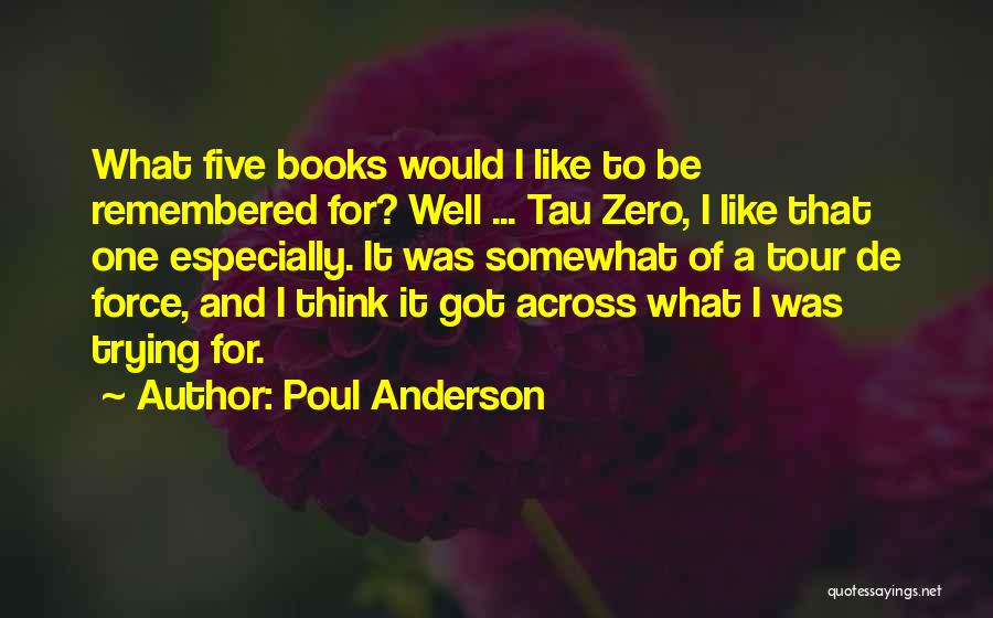 Poul Anderson Quotes 2184706