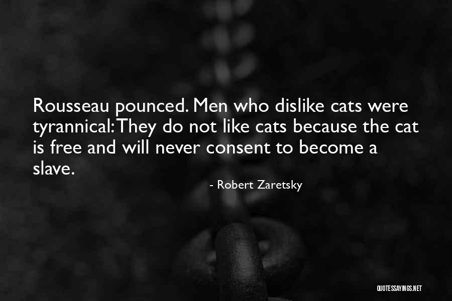 Pounced Quotes By Robert Zaretsky Pounced Quotes By Robert Zaretsky