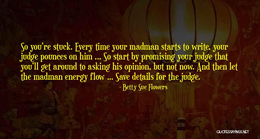 Pounces On Me Quotes By Betty Sue Flowers Pounces On Me Quotes By Betty Sue Flowers