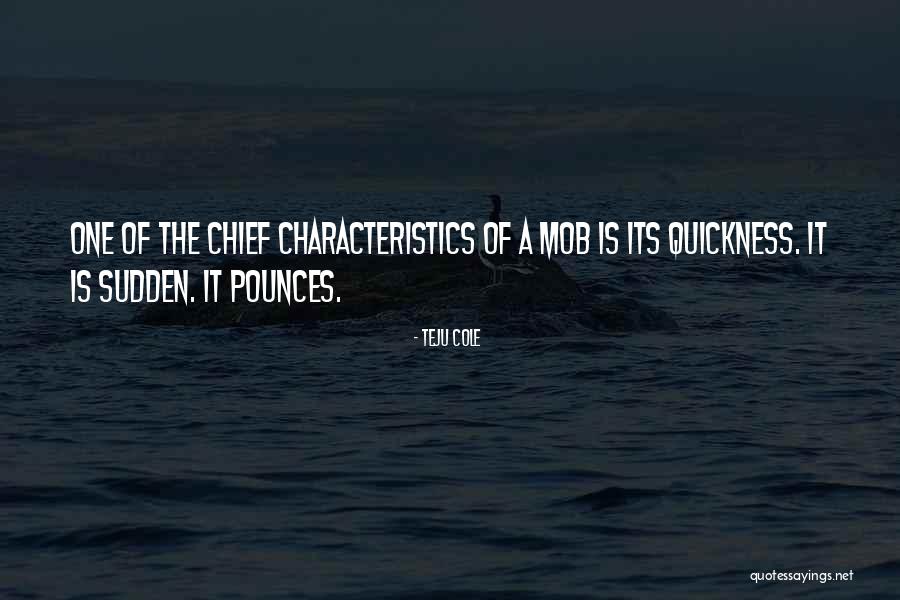 Pounces On Me Quotes By Teju Cole Pounces On Me Quotes By Teju Cole