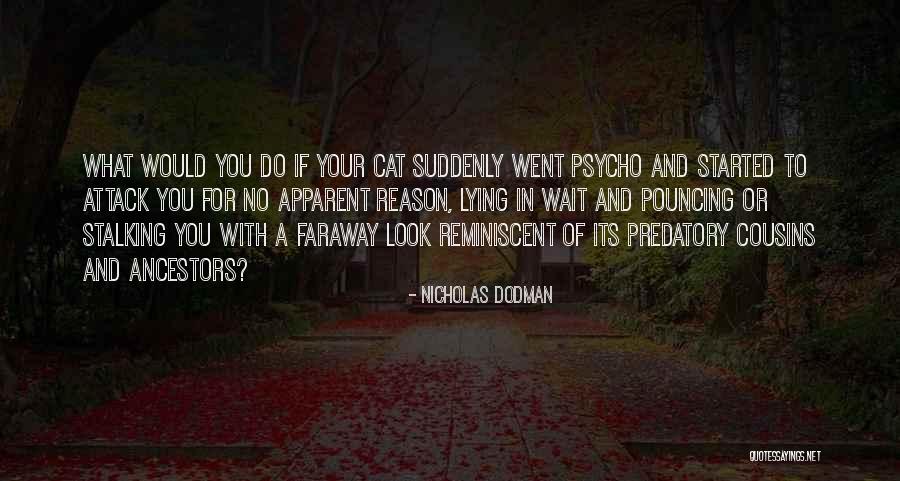 Pouncing Quotes By Nicholas Dodman