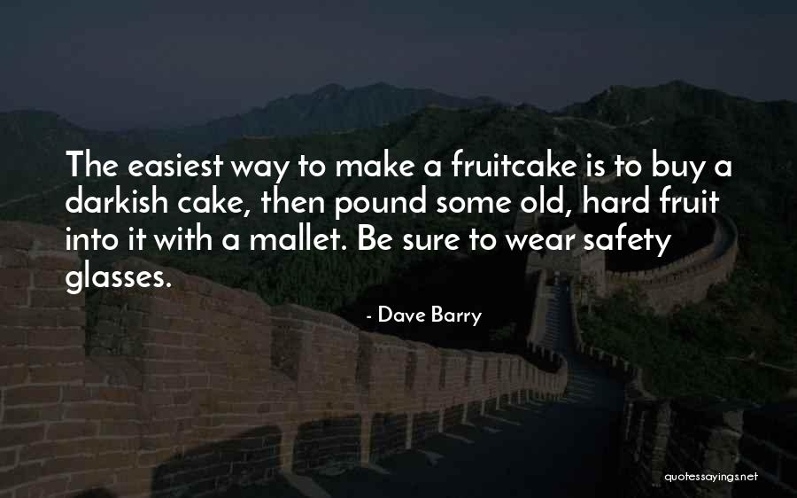 Pound Cake Quotes By Dave Barry Pound Cake Quotes By Dave Barry