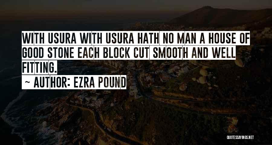 Pound House Quotes By Ezra Pound