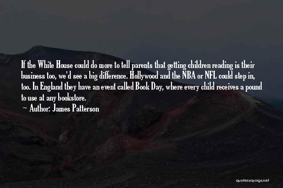 Pound House Quotes By James Patterson