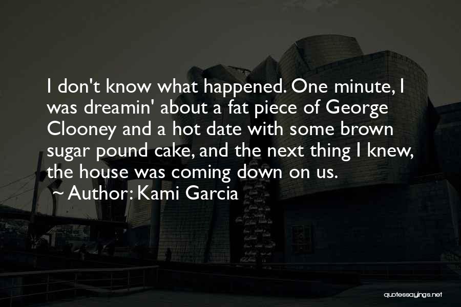 Pound House Quotes By Kami Garcia