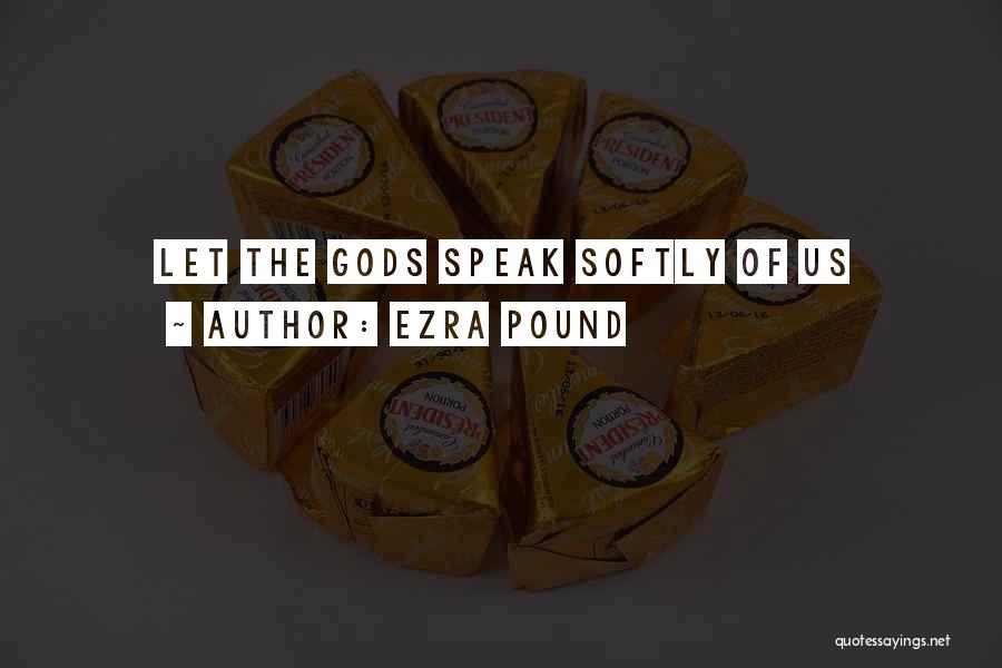 Pound Quotes By Ezra Pound