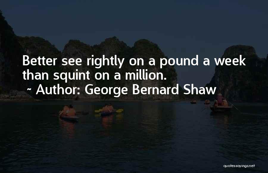 Pound Quotes By George Bernard Shaw