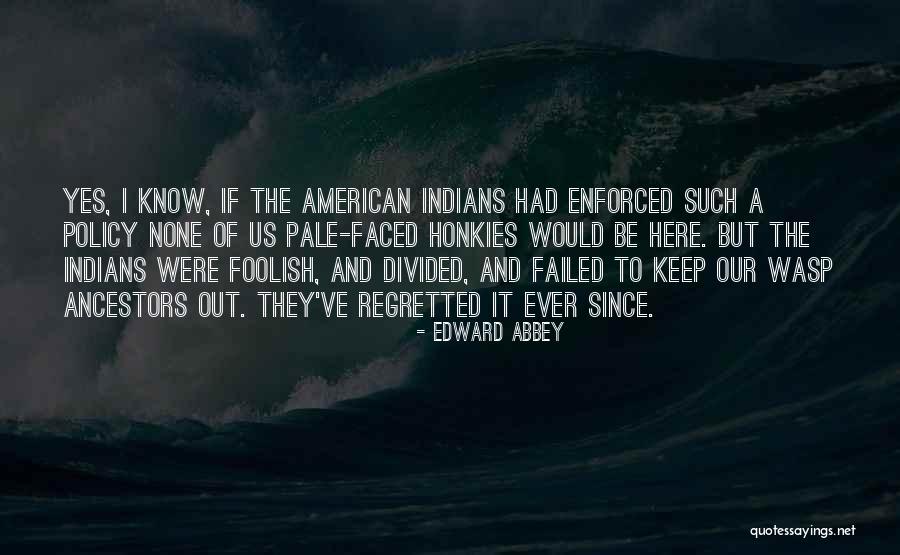 Pounders Quotes By Edward Abbey Pounders Quotes By Edward Abbey