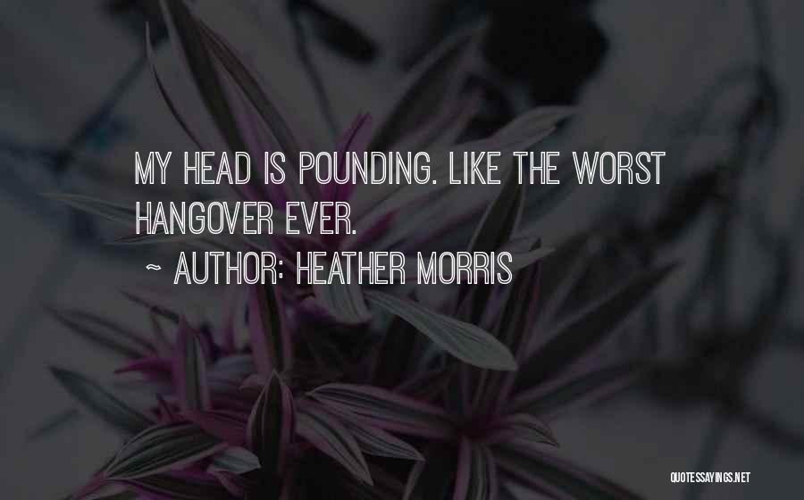 Pounding Quotes By Heather Morris