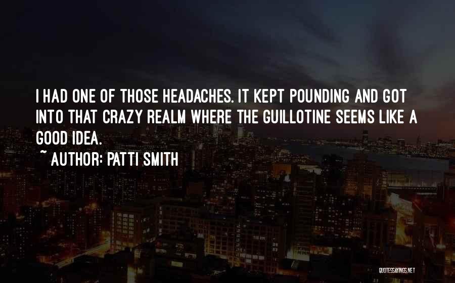 Pounding Quotes By Patti Smith
