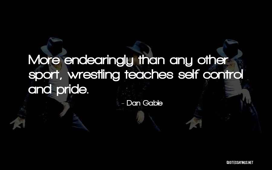 Pounkcake Quotes By Dan Gable Pounkcake Quotes By Dan Gable