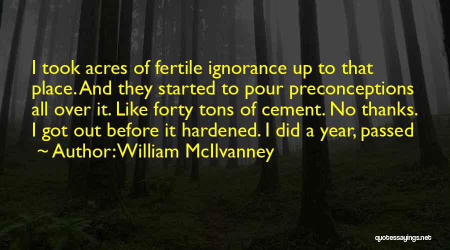 Pour It Up Quotes By William McIlvanney