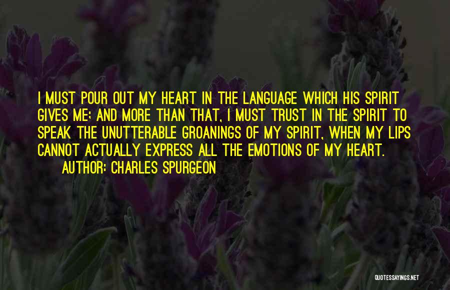 Pour Your Heart Into It Quotes By Charles Spurgeon