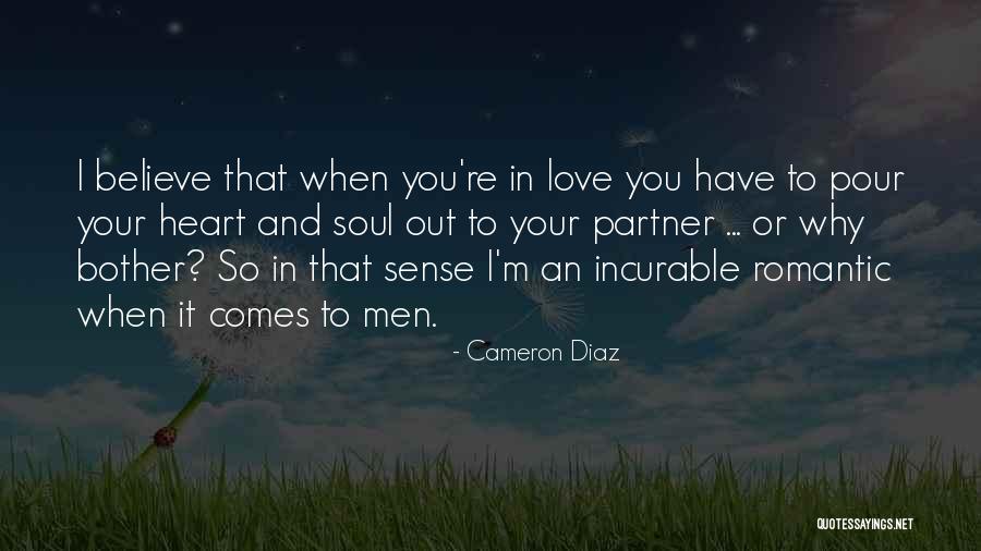 Pour Your Heart Out Quotes By Cameron Diaz Pour Your Heart Out Quotes By Cameron Diaz