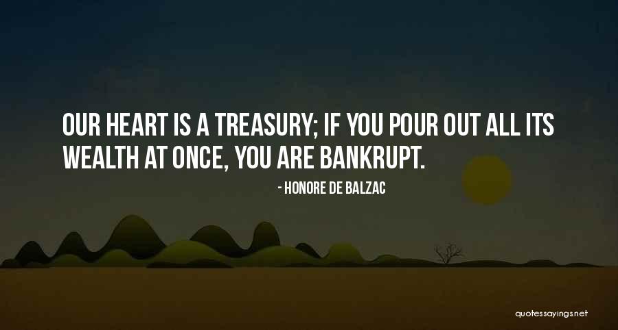 Pour Your Heart Out Quotes By Honore De Balzac Pour Your Heart Out Quotes By Honore De Balzac