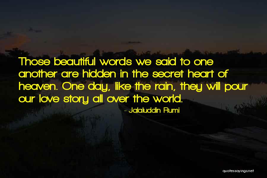 Pour Your Heart Out Quotes By Jalaluddin Rumi Pour Your Heart Out Quotes By Jalaluddin Rumi