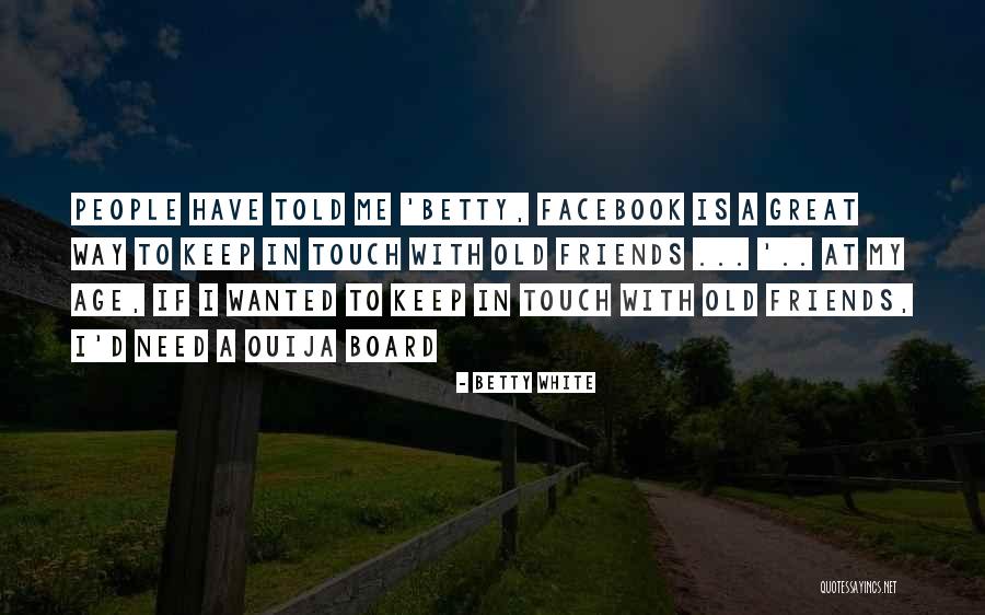 Poures Akis Quotes By Betty White Poures Akis Quotes By Betty White