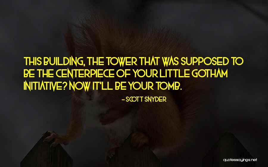 Poures Akis Quotes By Scott Snyder Poures Akis Quotes By Scott Snyder
