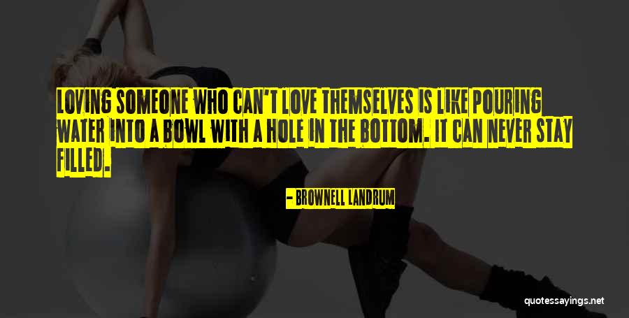 Pouring Love Quotes By Brownell Landrum Pouring Love Quotes By Brownell Landrum