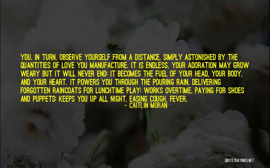 Pouring Love Quotes By Caitlin Moran Pouring Love Quotes By Caitlin Moran
