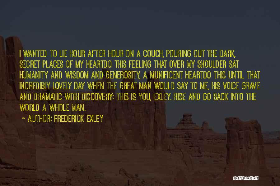 Pouring Out Your Heart Quotes By Frederick Exley