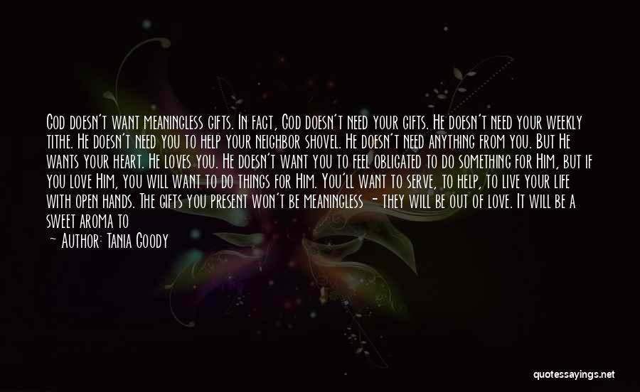 Pouring Out Your Heart Quotes By Tania Goody