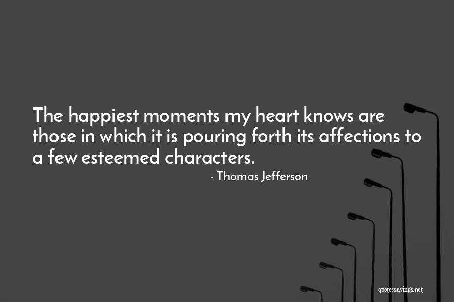 Pouring Out Your Heart Quotes By Thomas Jefferson