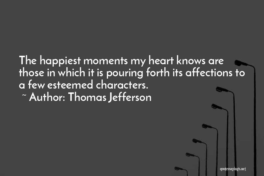 Pouring Out Your Heart To Someone Quotes By Thomas Jefferson