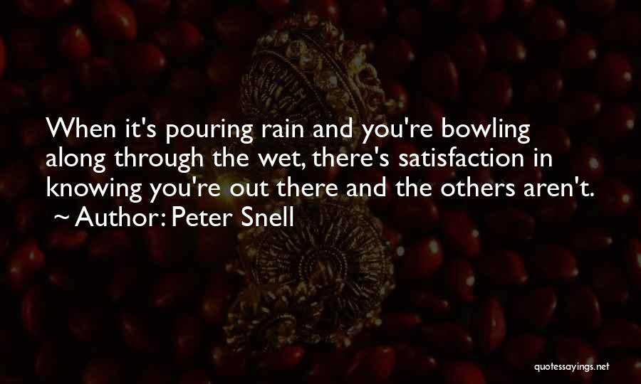 Pouring Rain Quotes By Peter Snell
