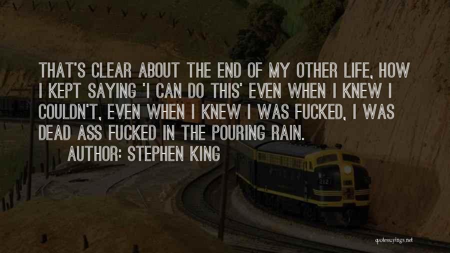 Pouring Rain Quotes By Stephen King