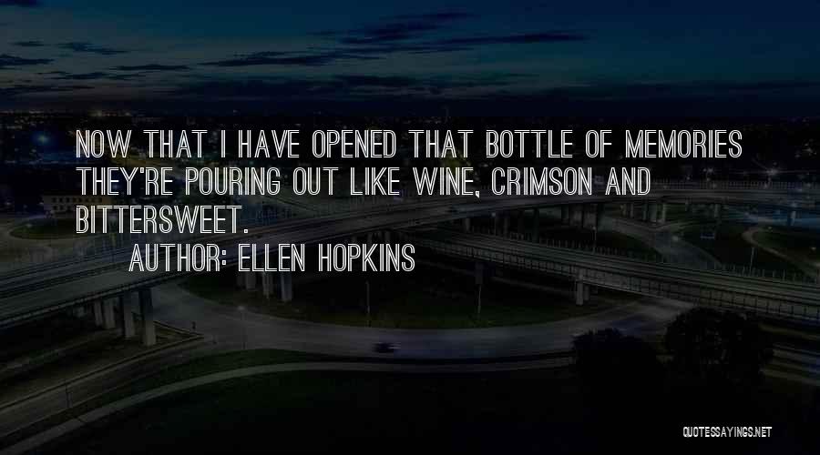 Pouring Wine Quotes By Ellen Hopkins
