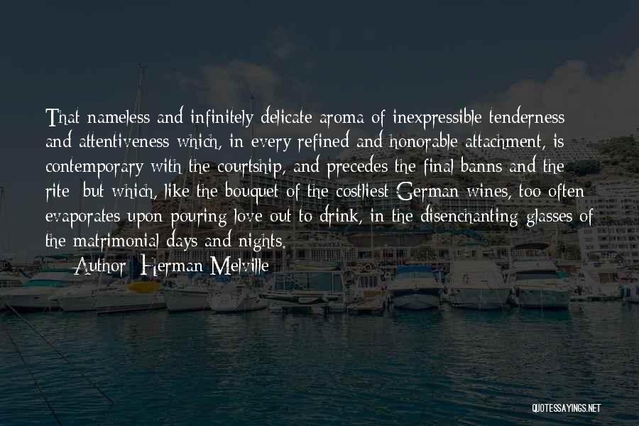 Pouring Wine Quotes By Herman Melville