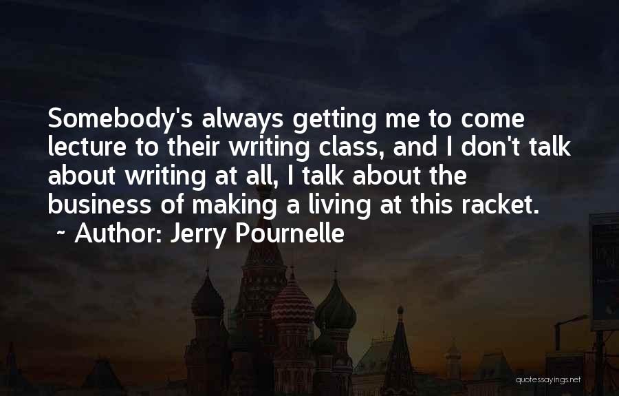 Pournelle Quotes By Jerry Pournelle