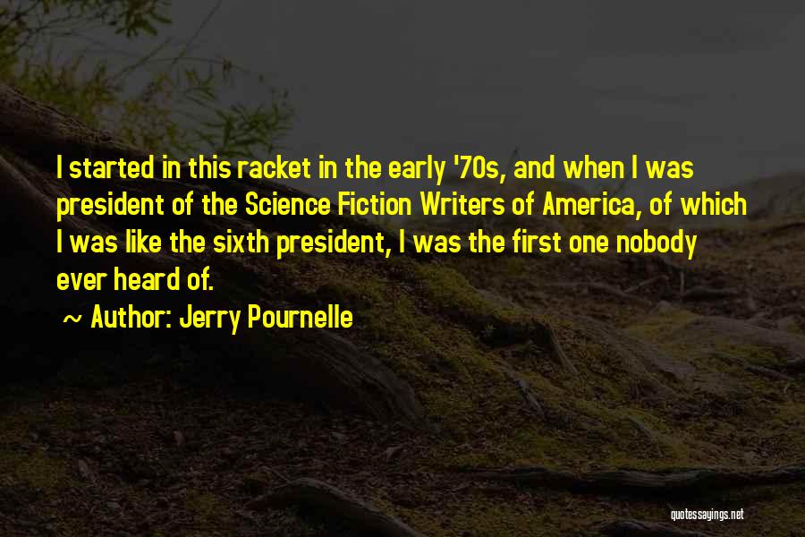 Pournelle Quotes By Jerry Pournelle