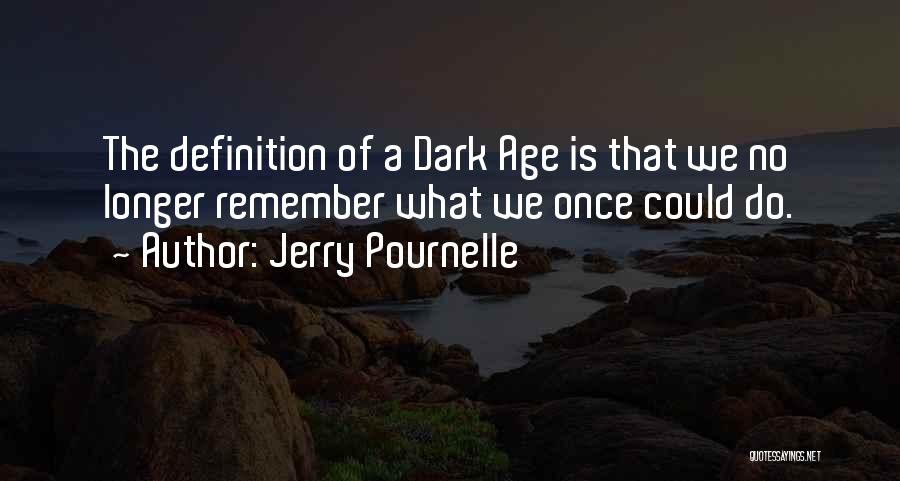 Pournelle Quotes By Jerry Pournelle