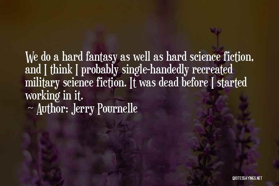 Pournelle Quotes By Jerry Pournelle