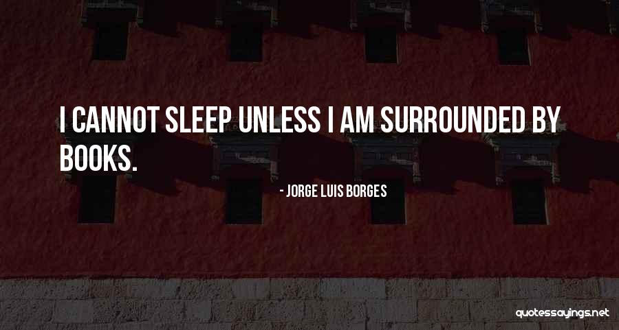 Pourrais Je Quotes By Jorge Luis Borges Pourrais Je Quotes By Jorge Luis Borges