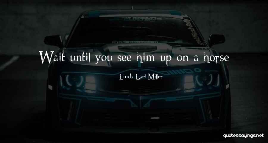 Pourris Quotes By Linda Lael Miller Pourris Quotes By Linda Lael Miller