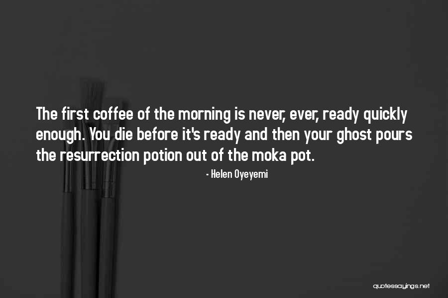 Pours Quotes By Helen Oyeyemi Pours Quotes By Helen Oyeyemi