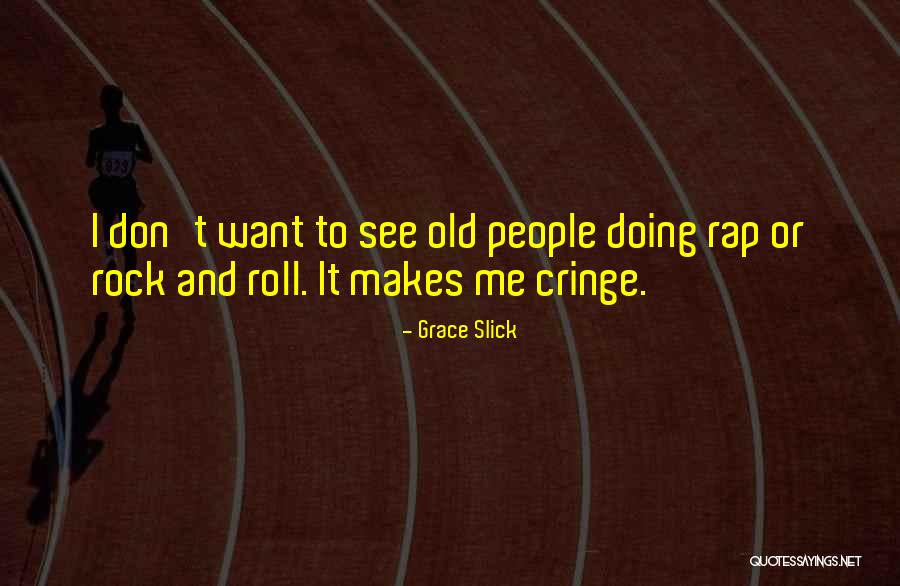 Pousada Serra Quotes By Grace Slick Pousada Serra Quotes By Grace Slick