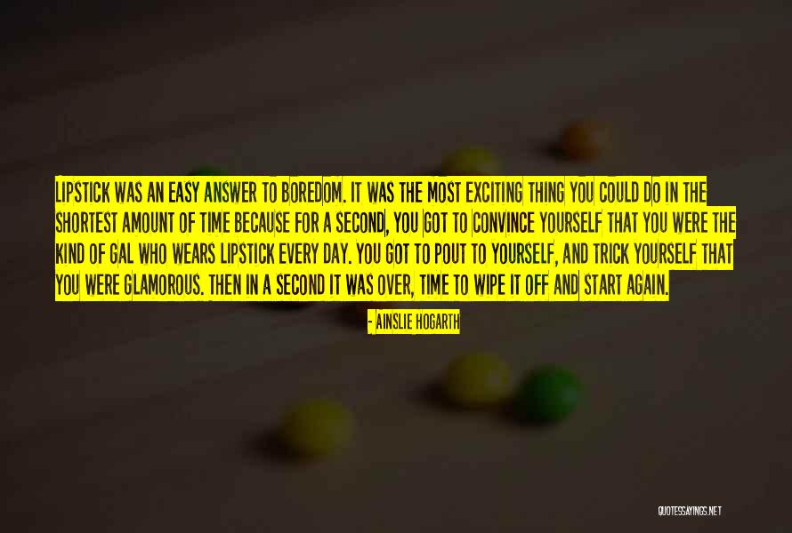 Pout Quotes By Ainslie Hogarth Pout Quotes By Ainslie Hogarth