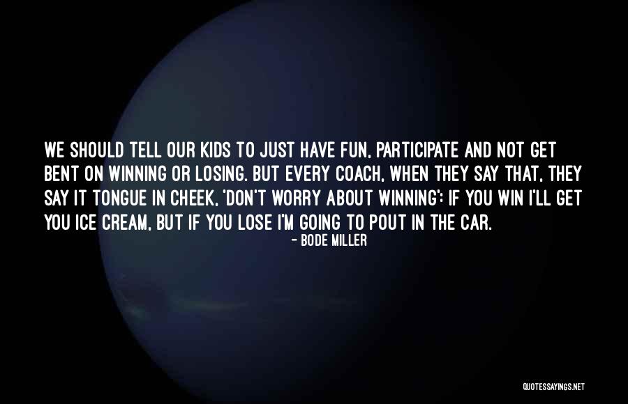Pout Quotes By Bode Miller Pout Quotes By Bode Miller
