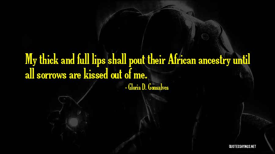 Pout Quotes By Gloria D. Gonsalves Pout Quotes By Gloria D. Gonsalves