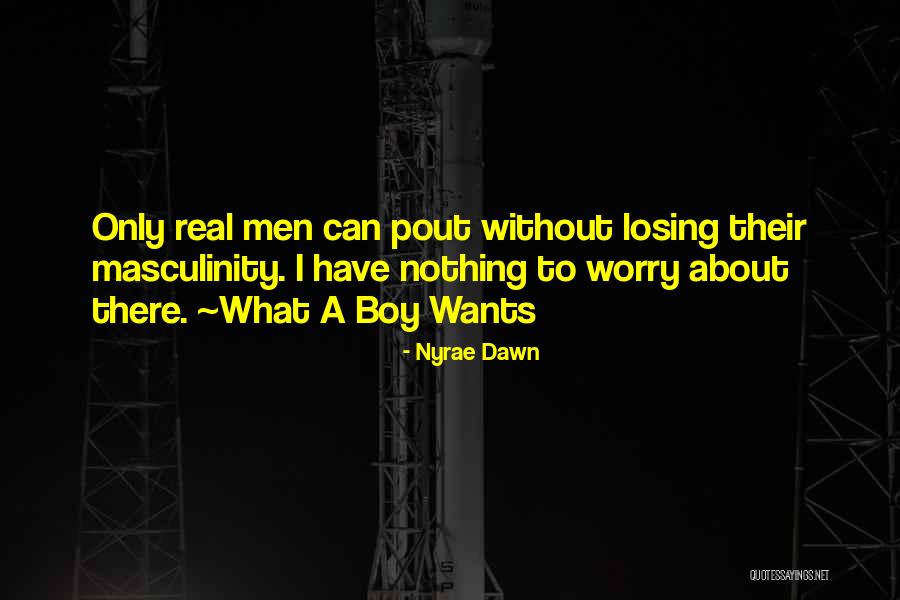 Pout Quotes By Nyrae Dawn Pout Quotes By Nyrae Dawn