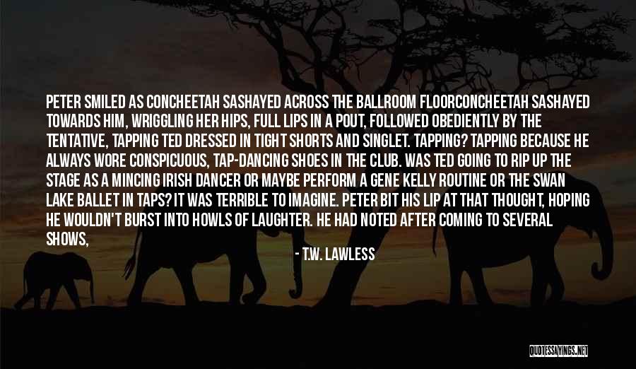 Pout Quotes By T.W. Lawless Pout Quotes By T.W. Lawless