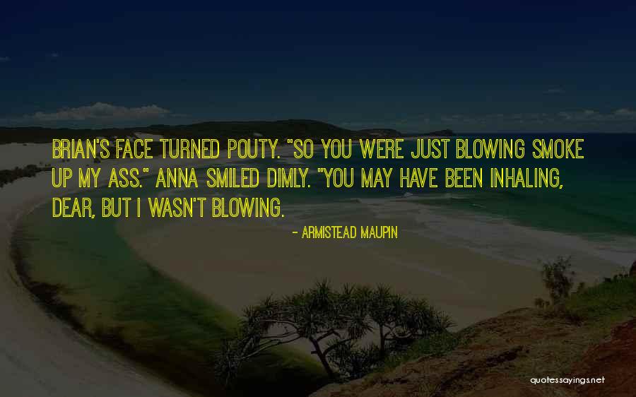 Pouty Quotes By Armistead Maupin Pouty Quotes By Armistead Maupin
