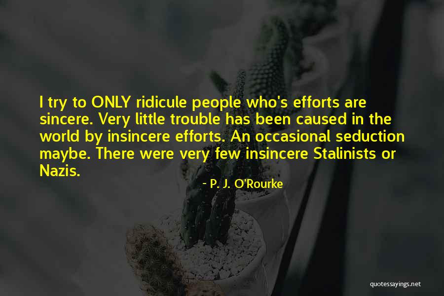 Poveda Ocampo Quotes By P. J. O'Rourke Poveda Ocampo Quotes By P. J. O'Rourke